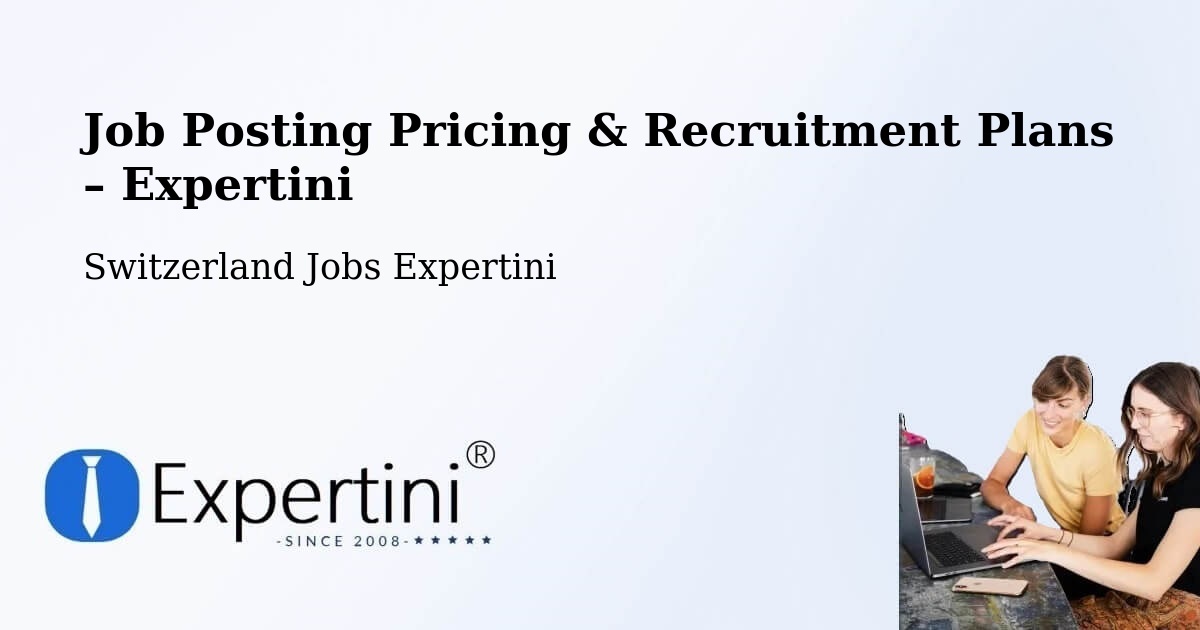 Job Posting Pricing & Recruitment Plans – Scuol - Scuol, Switzerland Jobs Expertini